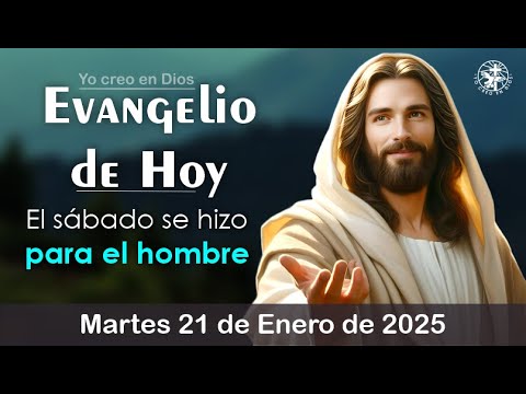 EVANGELIO DE HOY MARTES 21 DE ENERO DE 2025