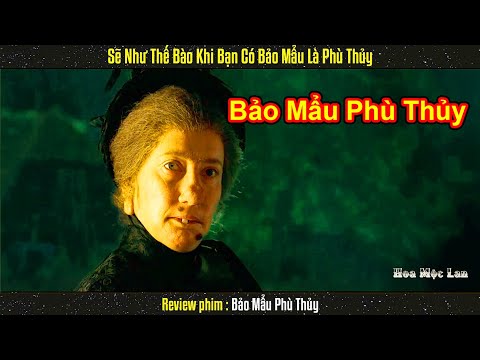 Sẽ Như Thế Bào Khi Bạn Có Bảo Mẩu Là Phù Thủy || Review Phim
