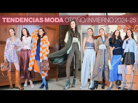 TENDENCIAS de MODA Otoño/Invierno 2024-25 |  FASHION TRENDS F/W 2024 25 by Fashiopatía