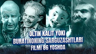 Олтин калит ёки Буратинонинг саргузаштлари филми 86 ёшда