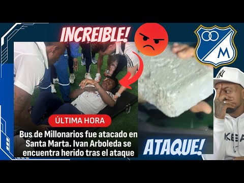 PARTIDO ENTRE MILLONARIOS Y UNION MAGDALENA SUSPENDIDO POR ATAQUE A BUS DEL CUADRO EMBAJADOR 😡