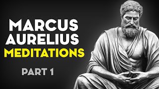 Marcus Aurelius Meditations | Part 1 (Stoicism)