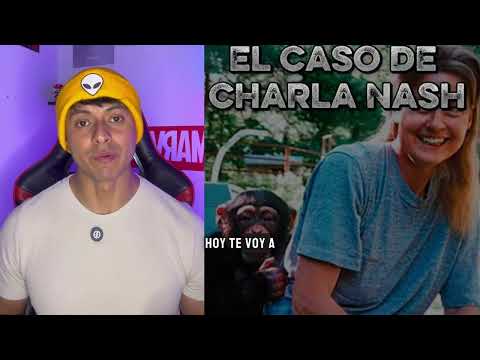 El caso de CHARLA NASH