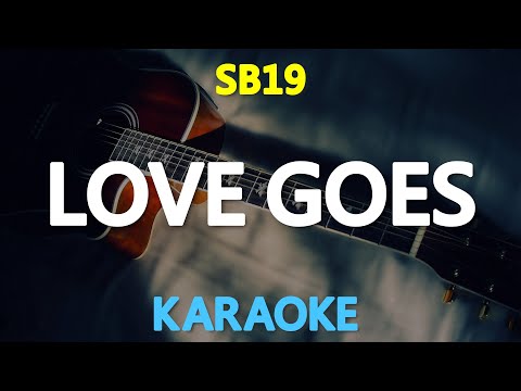 [KARAOKE] LOVE GOES – SB19 🎤🎵