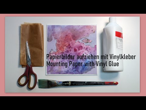 Papierbilder auf Holzplatte kleben mit Vinylkleber Mounting Papers on Wood with Vinyl Glue How to