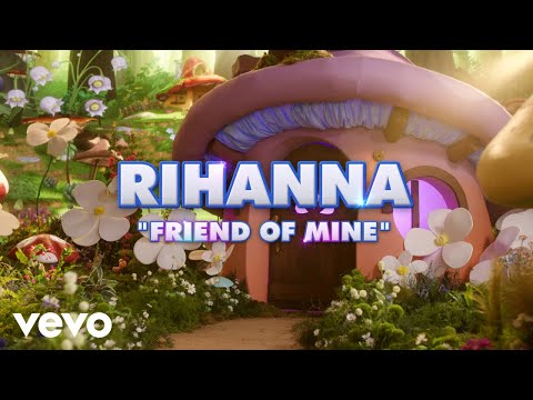 Rihanna - Friend Of Mine (from the Smurfs Movie Soundtrack) (Lyric Video)