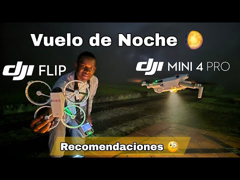 DJI FLIP Prueba Nocturna - DJI MINI 4 PRO - Recomendaciones en Español