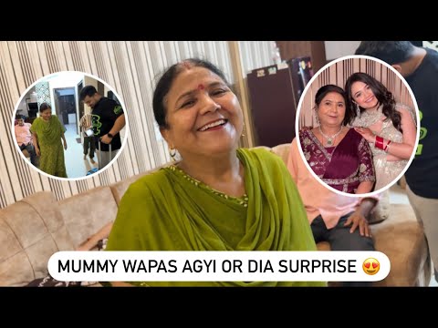 Mummy Wapas Agyi | Surprise De Dia😍🙂