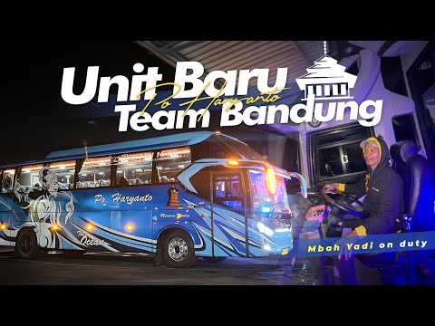 [ UNIT BARU TEAM BANDUNG ] MBAH YADI ON DUTY ‼️ 😍 - Trip Po Haryanto HR 116 Bandung-Bojonegoro