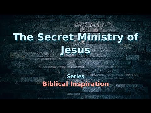 01.Bi3. The Secret ministry of Jesus