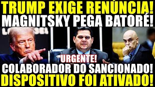 URGENTE! MAGNITSKY PEGA ALCOLUMBRE! DISPOSITIVO DA LEI FOI ATIVADO! TRUMP EXIGE RENUNCIA IMEDIATA!