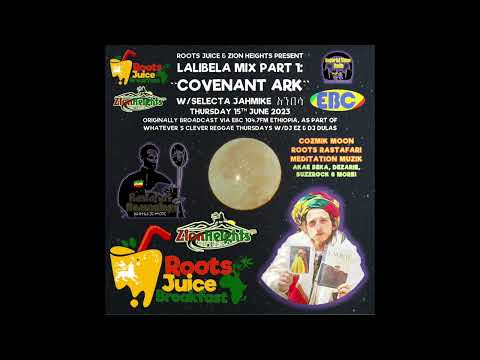 Lalibela Mix Pt.1: Covenant Ark (15.06.23) JahMike (Ethiopia) Jungle Dub Reggae Rastafari #MoonRoots