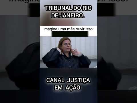 ⚖️ TRIBUNAL DO RJ, "IMAGINA UMA MAE OUVIR ISSO DA JUIZA".#tjrj #condenação #defesa