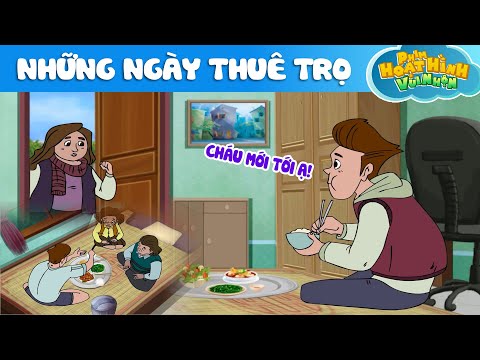 NHỮNG NGÀY THUÊ TRỌ - Phim Hoạt Hình - Khoảnh Khắc Kỳ Diệu - Truyện Cổ Tích - Quà Tặng Cuộc Sống