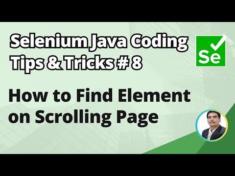 Selenium Java Coding Tips & Tricks #8 | How to Find Web Element on Scrolling Page Infinitely