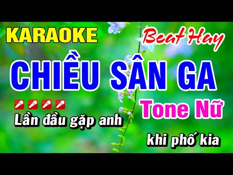 Karaoke Chiều Sân Ga [ Beat Mới ] Tone Nữ Nhạc Sống Hay Nhất Hoài Phong Organ