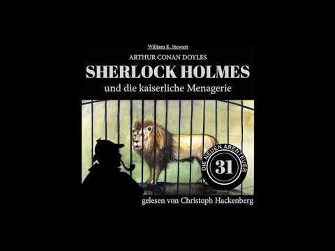 Die neuen Abenteuer | Folge 31: Sherlock Holmes und die kaiserliche Menagerie (Komplettes Hörbuch)