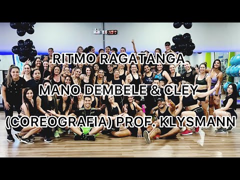 RITMO RAGATANGA - Mano Dembele & Clay (COREOGRAFIA AULA DE DANÇA) Prof. Klysmann