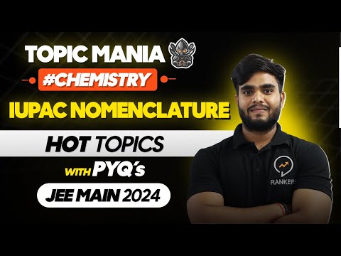 Topic Mania - IUPAC Nomenclature