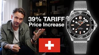39% Tariff on watches + New Watches - Omega, Seiko Swatch