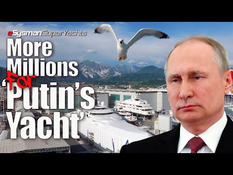 ‘Putin’s Yacht’: Tens of Millions Spent on UPGRADES Whilst Detained!
