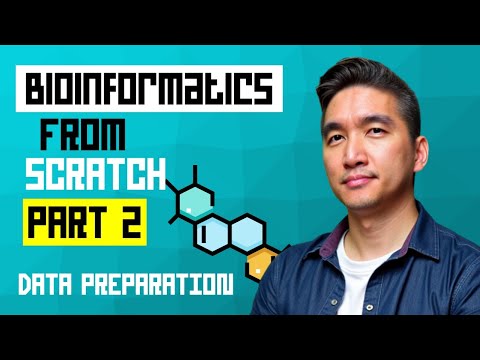 Bioinformatics Project from Scratch PART 2 - Preparing the Data Set
