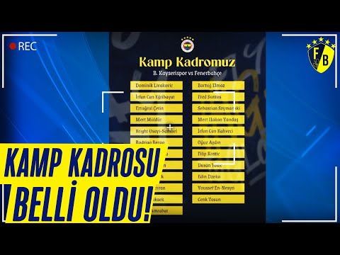 Fenerbahçe'nin Kayserispor Maçı Kamp Kadrosu Belli Oldu!