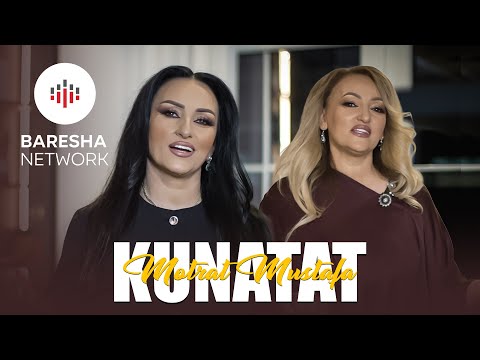 Motrat Mustafa - KUNATAT (Official Music Video)