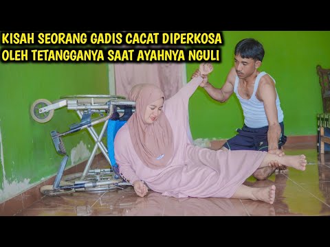 KISAH SEORANG GADIS C'4C4T D1P37K0S4 OLEH TETANGGANYA, SAAT AYAHNYA NGULI !! FILM INSPIRASI