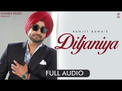 Diljaniya (Audio) Diljaniya | Ranjit Bawa | New Punjabi Song 2025