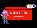 Mastering SER and ESTAR: Key Rules and Conjugations