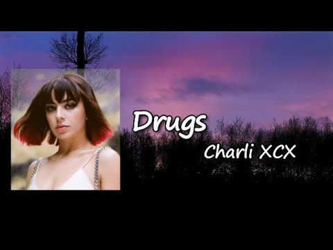 Charli XCX - Drugs feat. ABRA  Lyrics