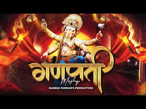 Ganpati Mashup 2025 | Naresh Parmar | Ganpati Dj Song 2025 | Ganpati Songs