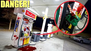 IF YOU SEE BLOOD AT A GAS STATION, RUN AWAY! (it's VERY dangerous)