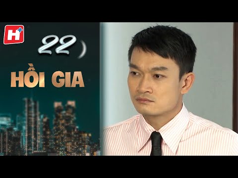 Hồi Gia - Tập 22 | HTV Phim Tình Cảm Việt Nam