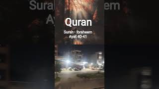 Quraan Surah -Ibraheem Ayat 40-41 #quran #ayemereallahmujhkokaramdefarmana