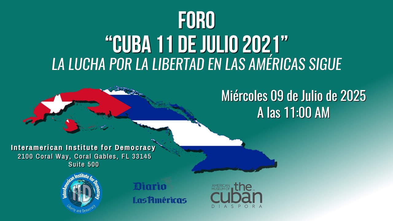 Foro "Cuba 11 de julio 2021”. La lucha por la libertad en las Américas sigue