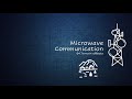 Microwave Communication Concepts and Effects