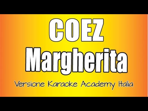 Coez – Margherita (Versione Karaoke Academy Italia)