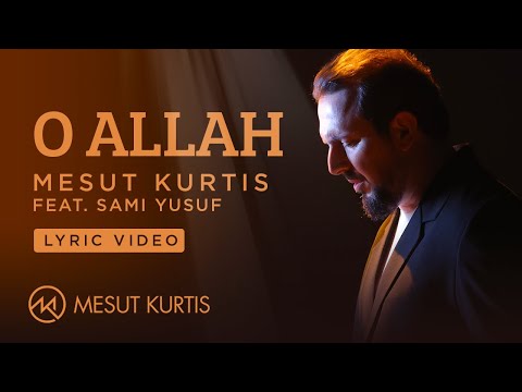 Mesut Kurtis - O Allah | Official Lyric Video