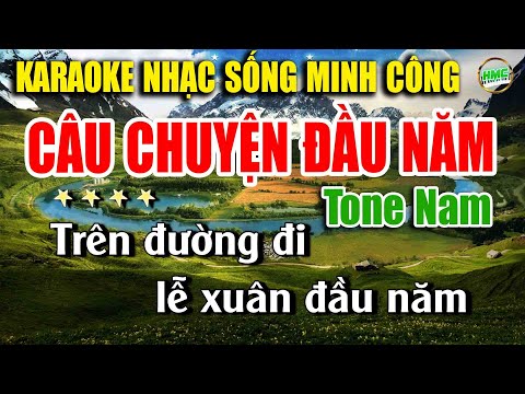 Karaoke Nhạc Trữ Tình Tone Nam Dễ Hát | Nhạc Vàng BOLERO Tuyển Chọn – CÂU CHUYỆN ĐẦU NĂM