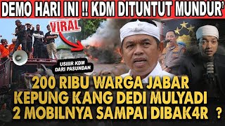 KANG DEDI MULYADI DI DEMO RATUSAN RIBU WARGA JABAR!? KDM HARUS DICOPOT DARI KURSI GUBERNUR?