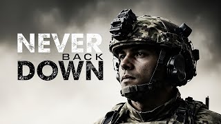 Never Back Down - Military Tribute