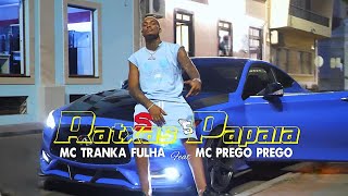 Mc Tranka Fulha x Mc Prego Prego - Ratxas  Papaia (Official Video) 2025
