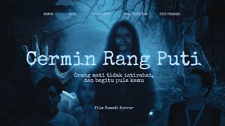 Cermin Rang Puti - (Film Komedi Horror)