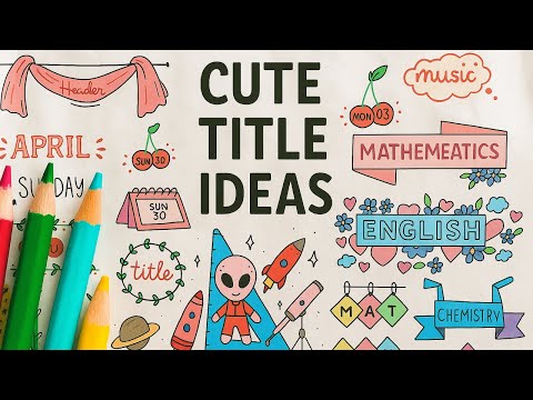 HEADER, BANNER and TITLE IDEAS 🎀 CUTE TITLES and FRONT PAGE DECORATION