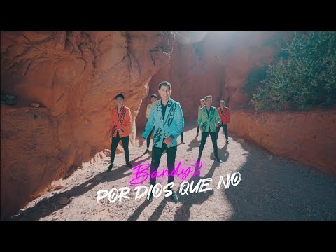 Grupo Bandy2 - Por Dios Que No