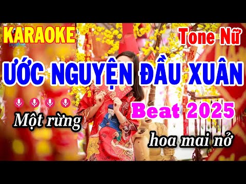 Karaoke Ước Nguyện Đầu Xuân Tone Nữ Nhạc Xuân Mới 2025 | Thanh Hải