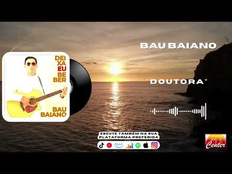 Bau Baiano - Doutora