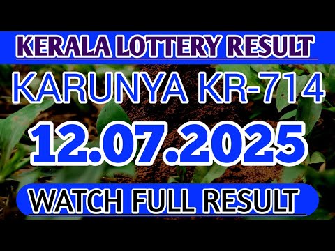KARUNYA KR-714 KERALA LOTTERY RESULT 12.07.2025